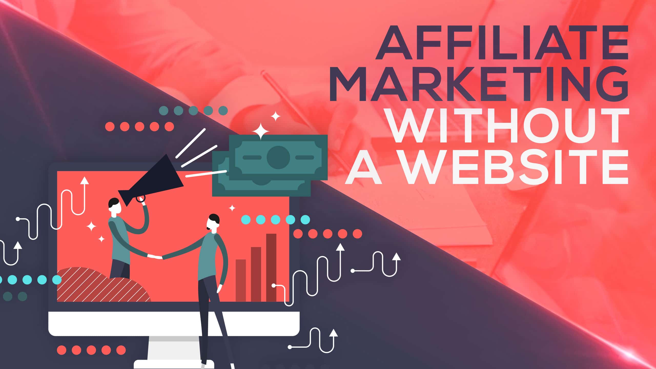 How to do Affiliate Marketing Without a Website Jon Torres