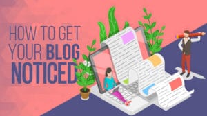 Get Blog Noticed