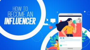 Become an Influencer